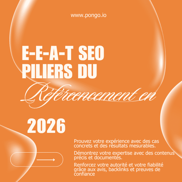 E-E-A-T 2.0 : les nouveaux critères d'expertise qui influencent votre positionnement 2 Visuel Pongo 600600 2
