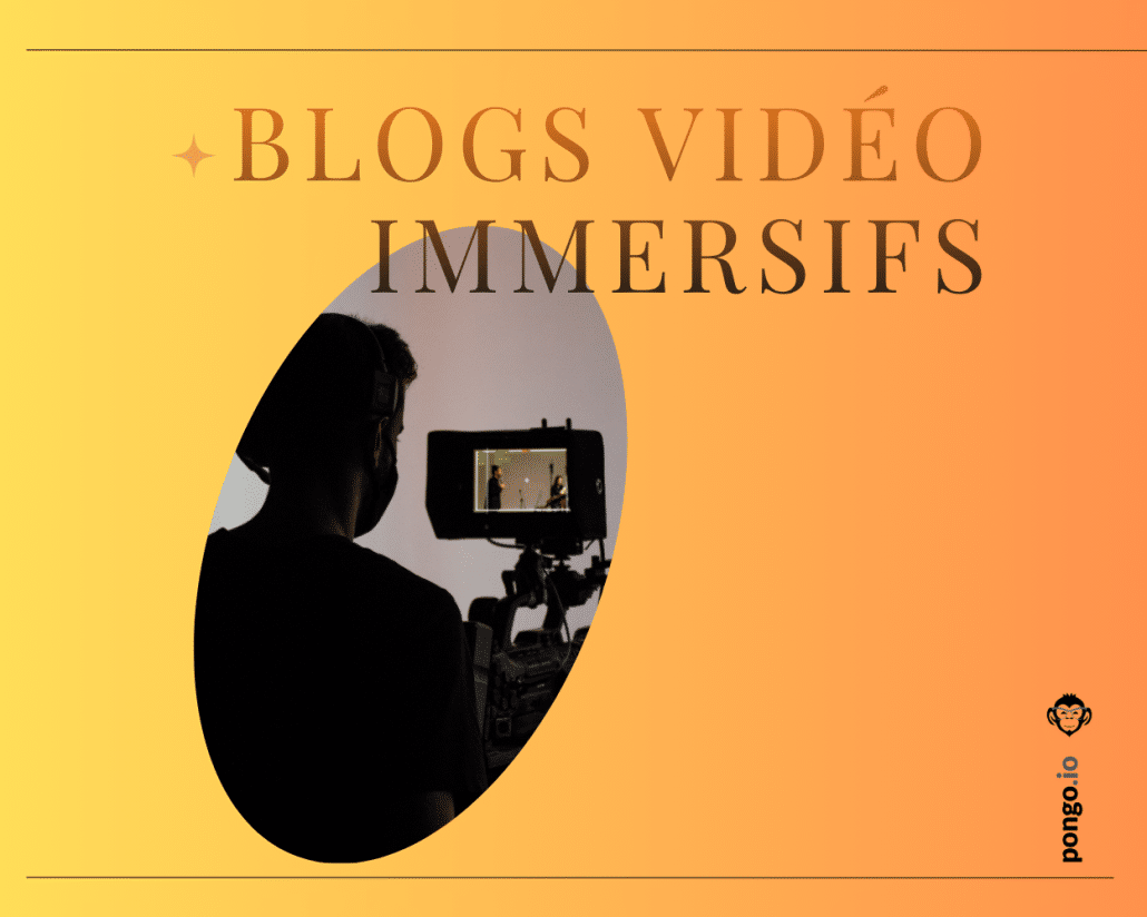 Blogs vidéo immersifs : la nouvelle norme pour captiver votre audience 11 Blogs vidéo immersifs