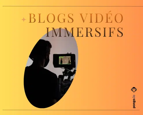 Blogs vidéo immersifs : la nouvelle norme pour captiver votre audience 1 Blogs vidéo immersifs